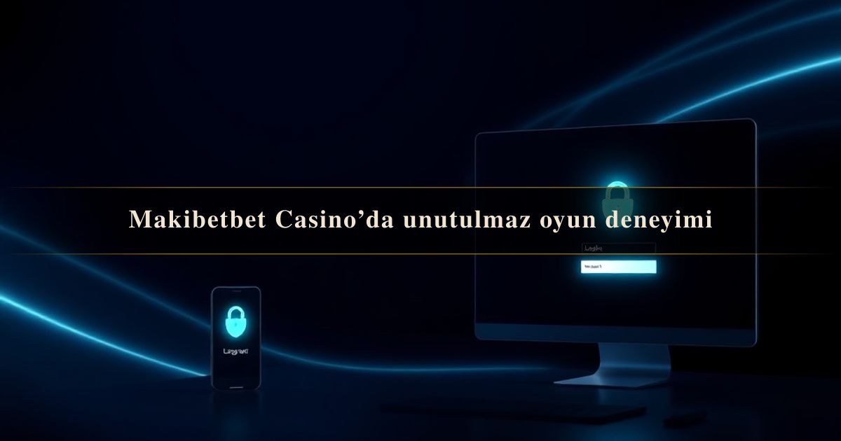 Makibetbet Casino’da