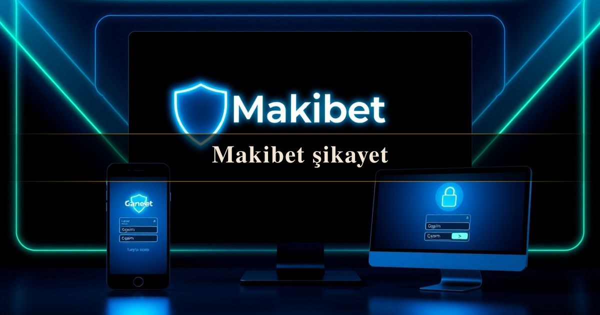 Makibet şikayet