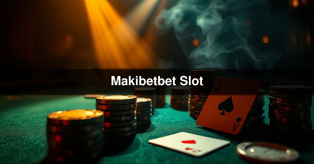 Makibetbet Slot